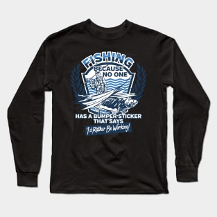 Funny I'd Rather be Fishing Long Sleeve T-Shirt